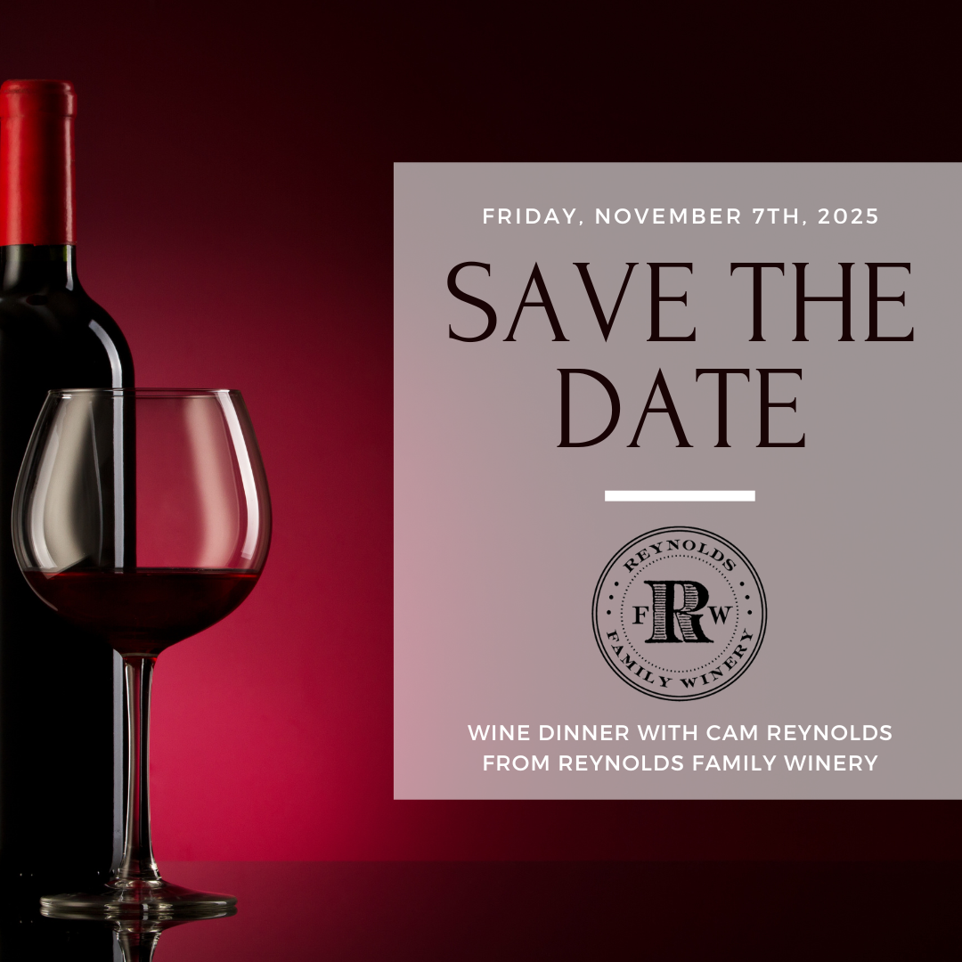 SAVE THE DATE! November 7th, 2025 - Reynolds Family Winery Dinner